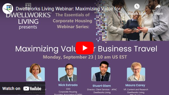 Dwellworks Living Corporate Housing Webinar - Maximizing Value for Business Travel